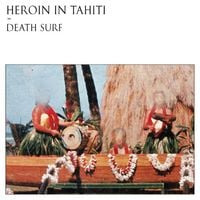 Heroin in Tahiti - Death Surf