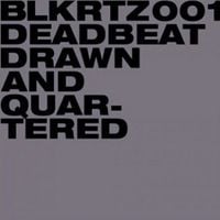 Deadbeat - Drawn and Quartered