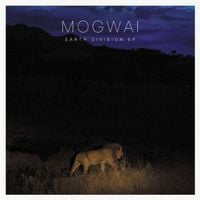 Mogwai - Earth Division