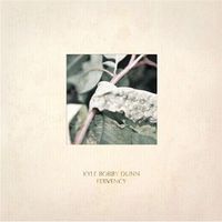 Kyle Bobby Dunn - Fervency