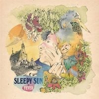 Sleepy Sun - Fever