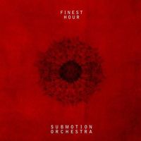 Submotion Orchestra - Finest Hour