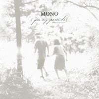 MONO - For My Parents