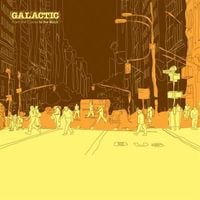 Galactic - From the Corner to the Block