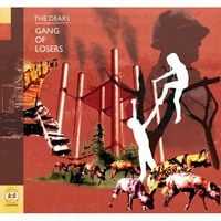 The Dears - Gang of Losers