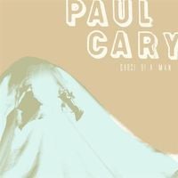 Paul Cary - Ghost of a Man