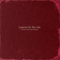 Lanterns on the Lake - Gracious Tide, Take Me Home