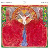 Fucked Up - Hidden World