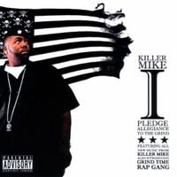 Killer Mike - I Pledge Allegiance to the Grind