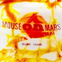 Mouse on Mars - Iaora Tahiti