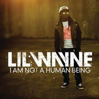 Lil Wayne - I Am Not a Human Being