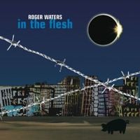 Roger Waters - In the Flesh