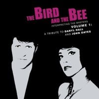 The Bird and the Bee - Interpreting the Masters, Vol. 1: A Tribute to Daryl Hall & John Oates