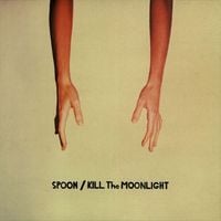 Spoon - Kill The Moonlight