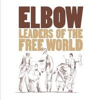 Elbow - Leaders Of The Free World