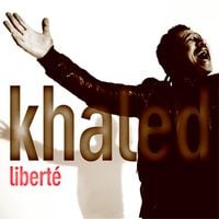 Khaled - Libert&eacute;