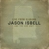 Jason Isbell - Live from Alabama