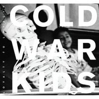 Cold War Kids - Loyalty to Loyalty