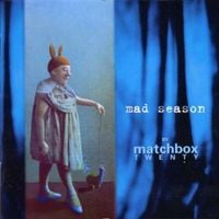 Matchbox Twenty - Mad Season