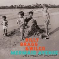 Billy Bragg & Wilco - Mermaid Avenue: The Complete Sessions