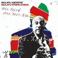 ሙላቱ አስታጥቄ [Mulatu Astatke] - Mulatu Steps Ahead