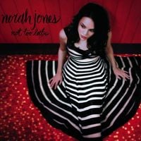 Norah Jones - Not Too Late