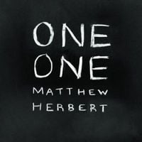 Matthew Herbert - One One