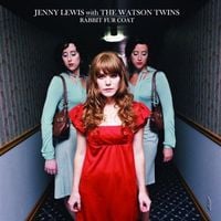 Jenny Lewis with The Watson Twins - Rabbit Fur Coat
