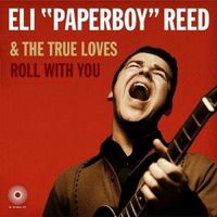 Eli "Paperboy" Reed - Roll With You