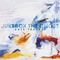 Jukebox the Ghost - Safe Travels
