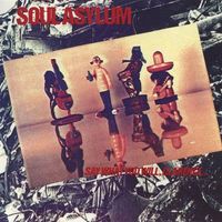 Soul Asylum - Say What You Will Clarence...Karl Sold the Truck