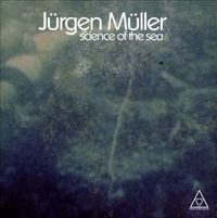 J&uuml;rgen M&uuml;ller - Science of the Sea