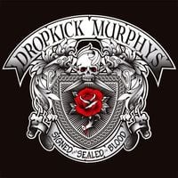 Dropkick Murphys - Signed and Sealed in Blood