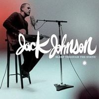 Jack Johnson - Sleep Through The Static