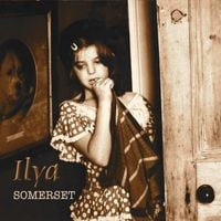 Ilya - Somerset