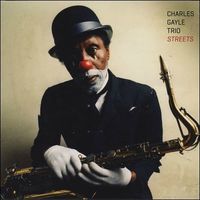 Charles Gayle Trio - Streets