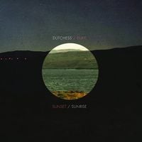 The Dutchess and the Duke - Sunset/Sunrise