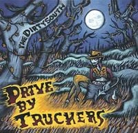 Drive-By Truckers - The Dirty South