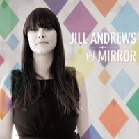 Jill Andrews - The Mirror