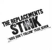 The Replacements - Stink