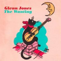 Glenn Jones - The Wanting