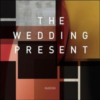 The Wedding Present - Valentina