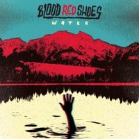 Blood Red Shoes - Water