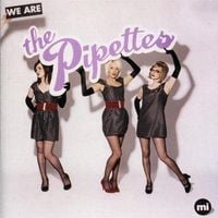 The Pipettes - We Are the Pipettes