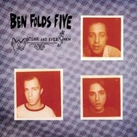 Ben Folds Five - Whatever and Ever Amen