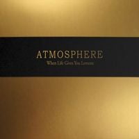 Atmosphere - When Life Gives You Lemons, You Paint That Shit Gold