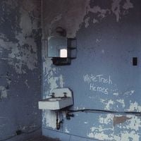 Archers of Loaf - White Trash Heroes