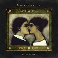 Buddy & Julie Miller - Written in Chalk