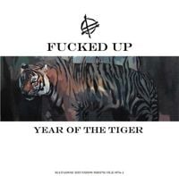 Fucked Up - Year of the Tiger