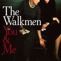 The Walkmen - You & Me
